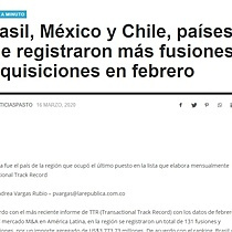 Brasil, Mxico y Chile, pases que registraron ms fusiones y adquisiciones en febrero